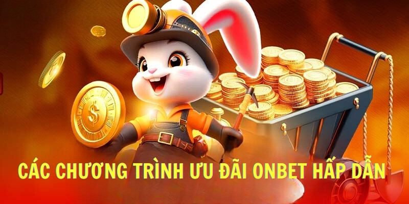 Các chương trình ưu đãi Onbet hấp dẫn 